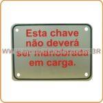 Placa de Advertência “Esta chave não deverá ser manobrada sob carga” em alumínio – Dimensões 240 x 170mm